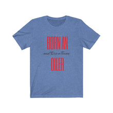 Load image into Gallery viewer, Born an Oiler Large Letters Tee
