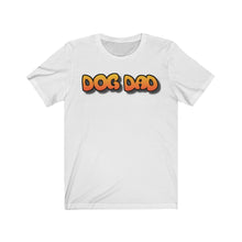 Load image into Gallery viewer, Dog Dad Tee

