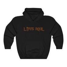 Load image into Gallery viewer, Life&#39;s Real Hooded Sweatshirt
