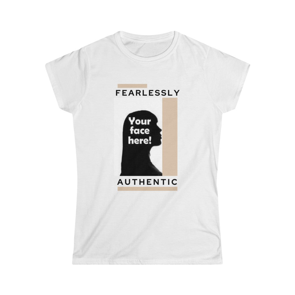 Women's Stylish Fearlessly Authentic Tee (Contact 2Wordz Design to upload your photo)